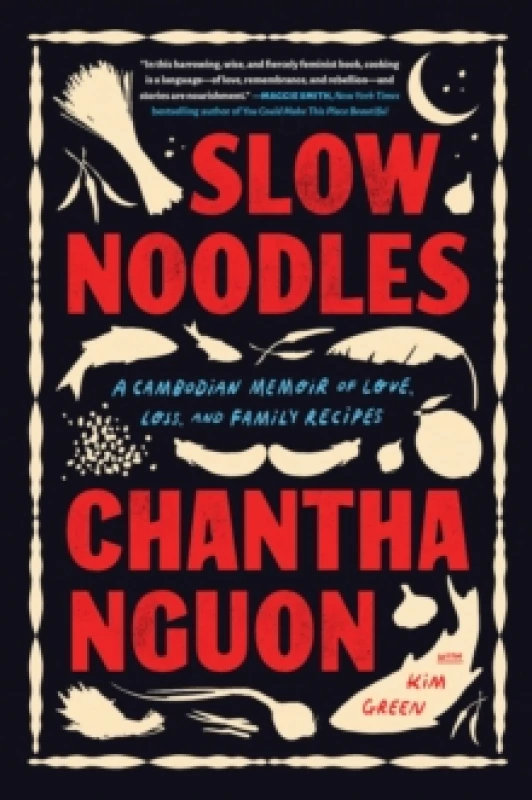Image of Slow Noodles : A Recipe for Rebuilding a Lost Civilization Hardback