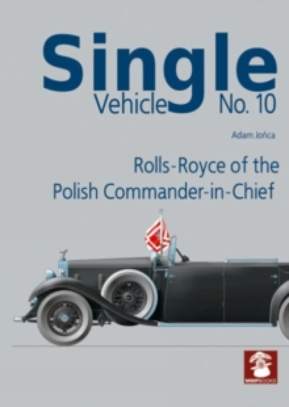 Image of Single Vehicle No. 10 Rolls-Royce if the Polish Commander-in-Chief Paperback / softback