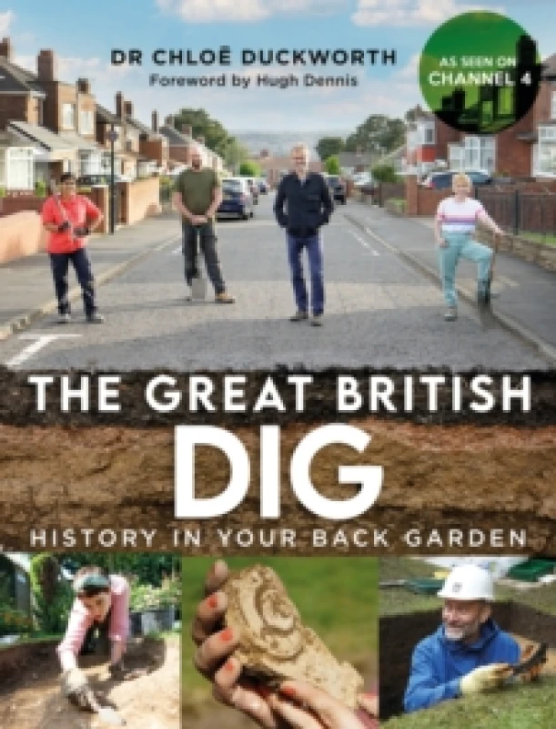 Image of The Great British Dig : History in Your Back Garden Hardback