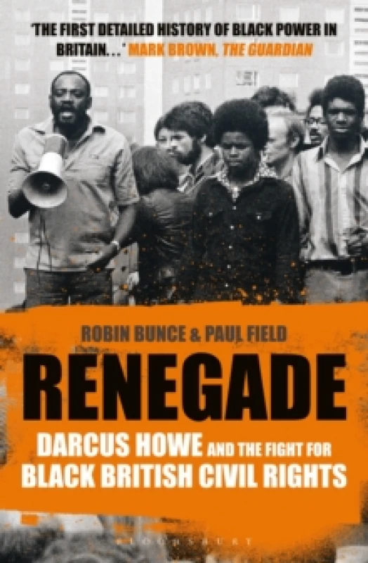 Image of Renegade : The Life and Times of Darcus Howe Paperback / softback