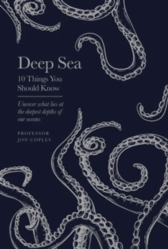 Image of Deep Sea : 10 Things You Should Know Hardback