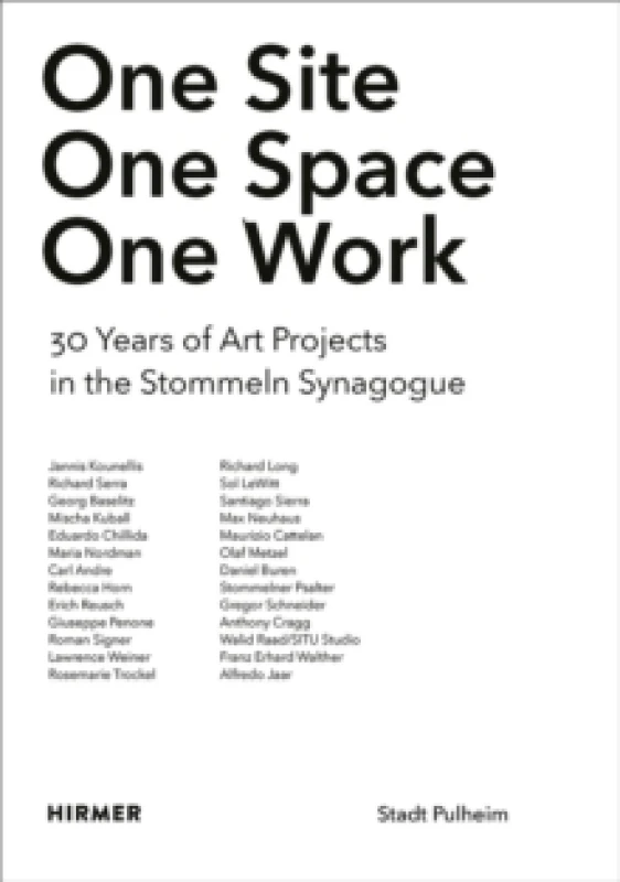 Image of One Site. One Space. One Work : 30 Years of Art Projects in Stommeln Synagogue Hardback