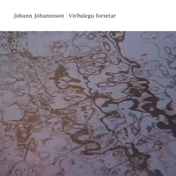 Image of Johann Johannsson - Viroulegu Forsetar Vinyl