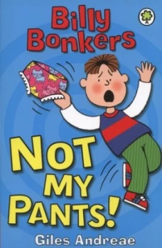 Image of Not My Pants by Giles Andreae Paperback