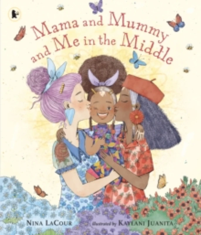 Image of Mama and Mummy and Me in the Middle : A lovely mother's day gift celebrating two mummies Paperback / softback