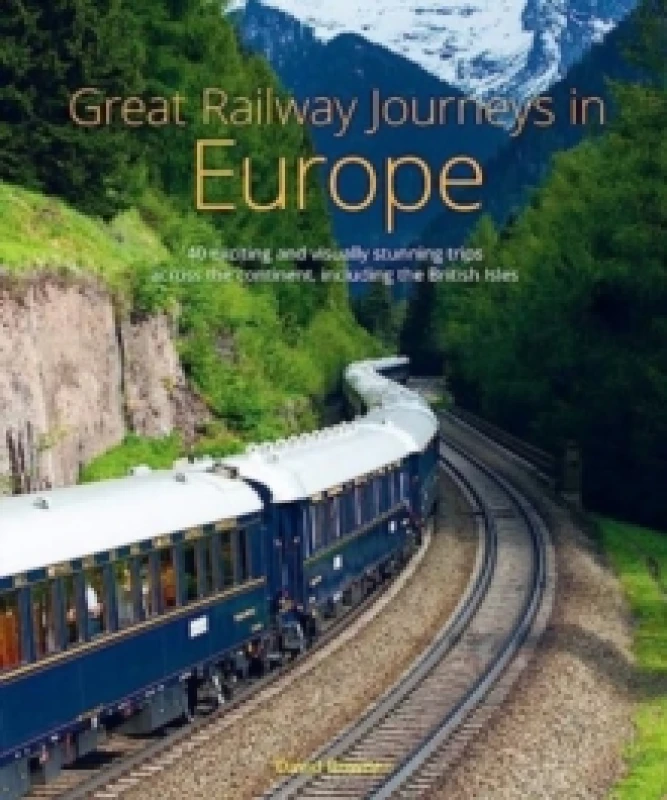 Image of Great Railway Journeys in Europe Hardback