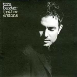 Image of Feather and Stone by Tom Baxter CD Album