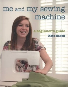 Image of Me and My Sewing Machine by Kate Haxell Paperback