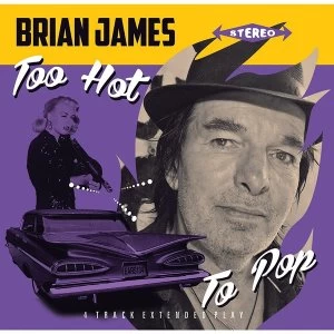 Image of Brian James - Too Hot To Pop Vinyl