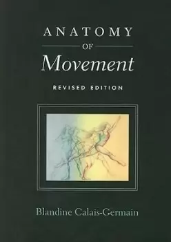 Image of Anatomy of Movement by Blandine Calais-Germain