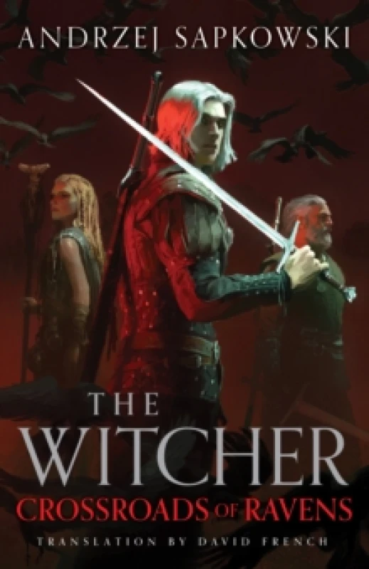 Image of Crossroads of Ravens : A brand-new Witcher novel starring Geralt of Rivia Now a major Netflix show Hardback