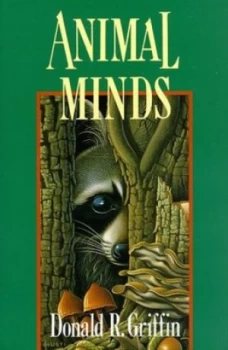 Image of Animal Minds by Donald R. Griffin Book