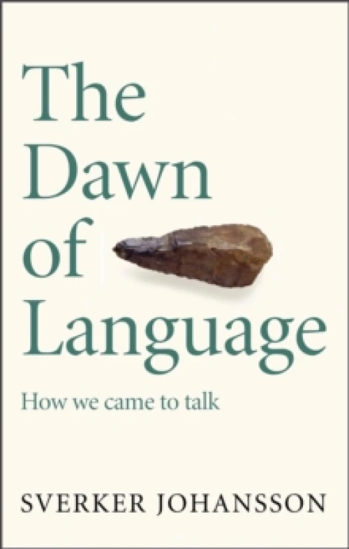 Image of The Dawn of Language : The story of how we came to talk Paperback / softback