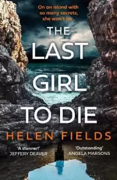 Image of The Last Girl to Die by Helen Fields