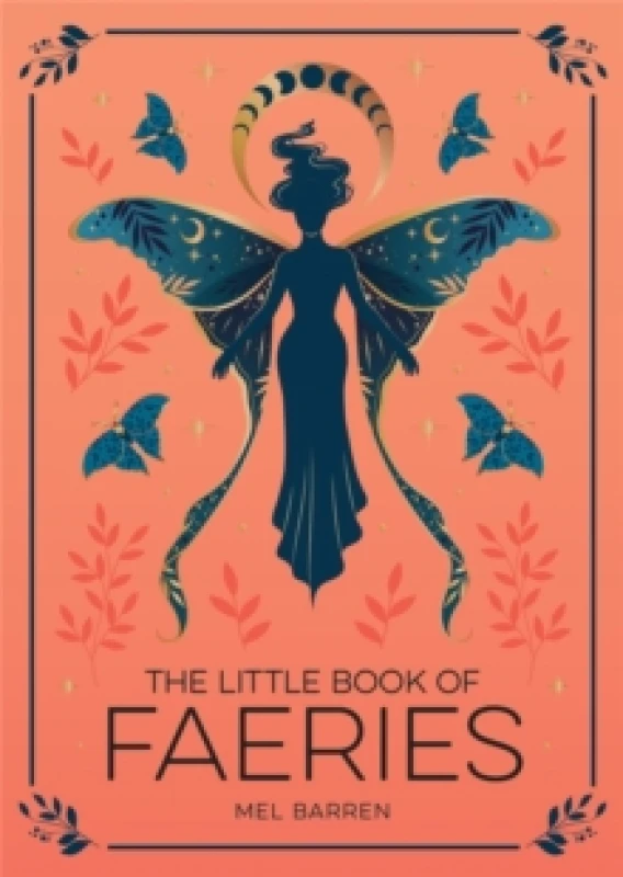 Image of The Little Book of Faeries : An Enchanting Introduction to the World of Fae Folk Paperback / softback