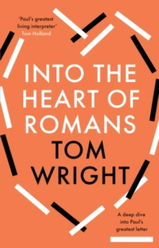 Image of Into the Heart of Romans. Hardback. By N T Wright Books