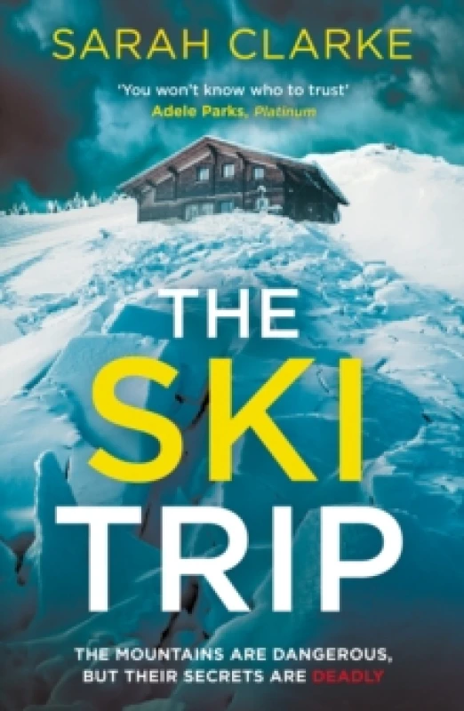 Image of The Ski Trip. Paperback. By Sarah Clarke Books