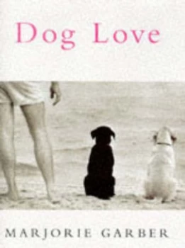 Image of Dog Love by Marjorie Garber Hardback