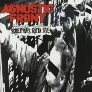 Image of Somethings Gotta Give by Agnostic Front CD Album