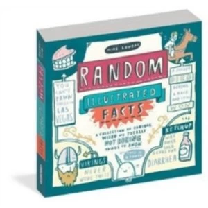 Image of Random Illustrated Facts : A Collection of Curious, Weird, and Totally Not Boring Things to Know