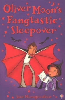 Image of Oliver Moons Fangtastic Sleepover by Sue Mongredien and Jan Mccafferty Paperback