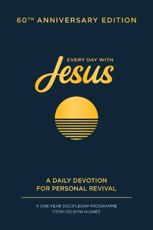 Image of Every Day with Jesus: 60th Anniversary Edition : A One Year Discipleship Programme From Selwyn Hughes Hardback