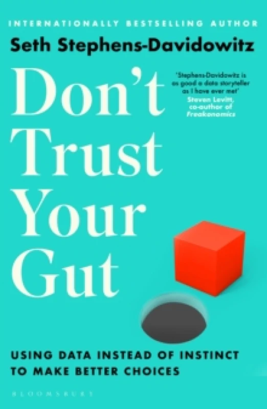 Image of Don't Trust Your Gut : Using Data Instead of Instinct to Make Better Choices Paperback / softback
