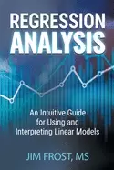 Image of regression analysis an intuitive guide for using and interpreting linear mo