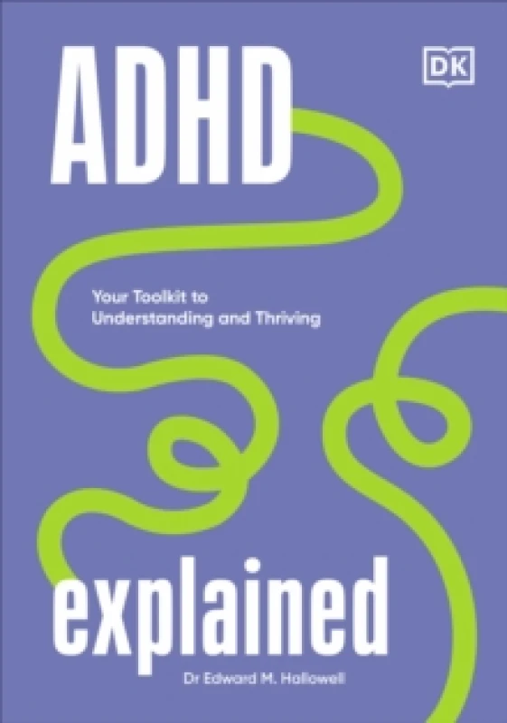 Image of ADHD Explained : Your Toolkit to Understanding and Thriving Hardback
