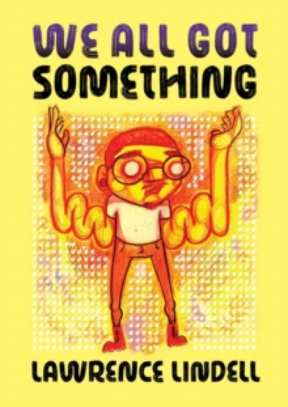 Image of We All Got Something Paperback / softback