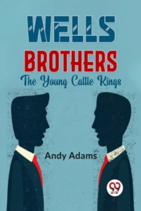 Image of Wells Brothers the Young Cattle Kings Paperback / softback