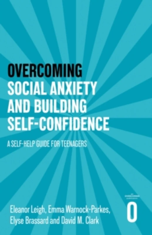 Image of Overcoming Social Anxiety and Building Self-confidence : A Self-help Guide for Teenagers Paperback / softback