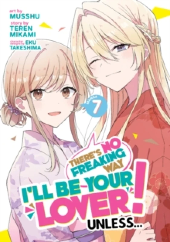 Image of There's No Freaking Way I'll be Your Lover! Unless... (Manga) Vol. 7 Paperback / softback