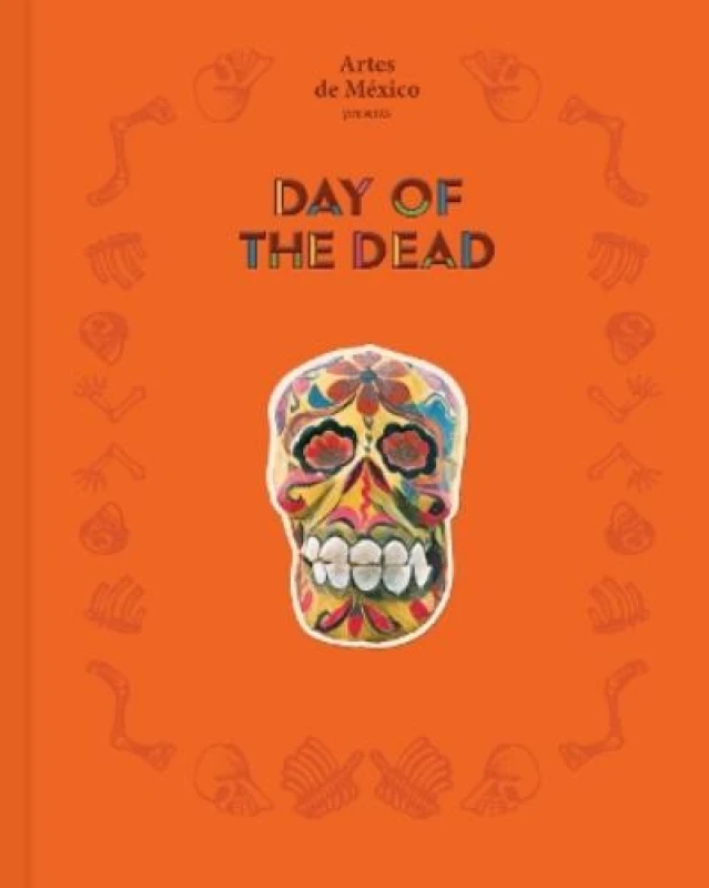Image of Day of the Dead : The History of a Celebration Hardback