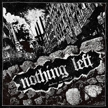 Image of Nothing Left - Destroy and Rebuild Vinyl