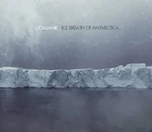 Image of Ice Breath of Antarctica by Ugasanie CD Album