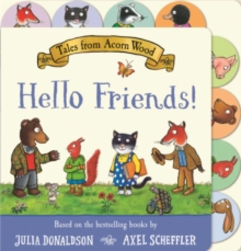 Image of Tales from Acorn Wood: Hello Friends! : A preschool tabbed board book perfect for little hands Board book