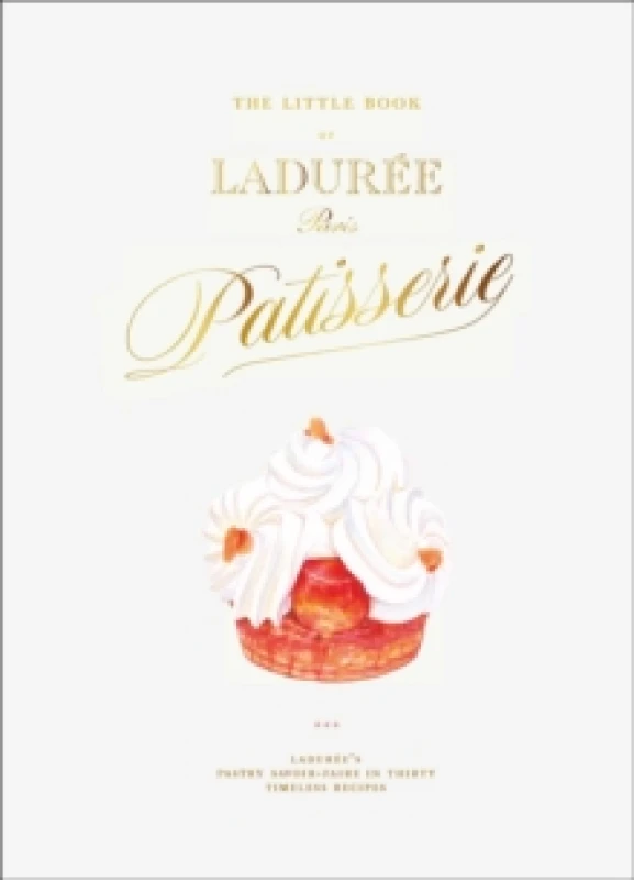 Image of The Little Book of Laduree: Patisserie Hardback