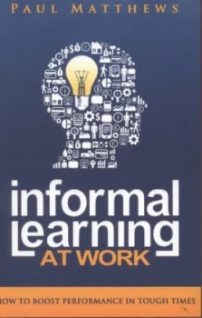 Image of Informal Learning at Work by Paul Matthews Paperback