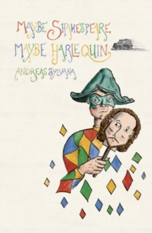 Image of Maybe Shakespeare, Maybe Harlequin : Fragments from a Comedy Paperback / softback