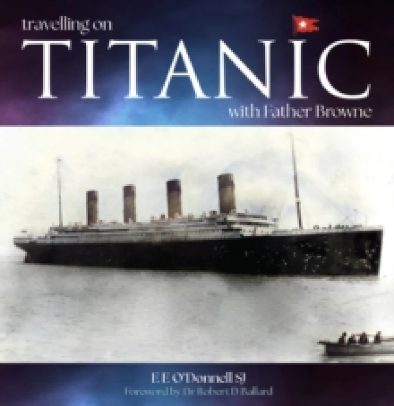 Image of Travelling on Titanic : with Father Browne Paperback / softback