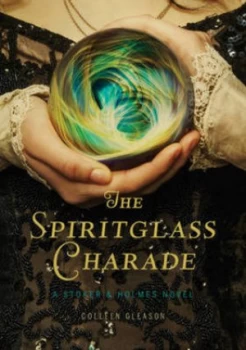 Image of The Spiritglass Charade by Colleen Gleason Hardback