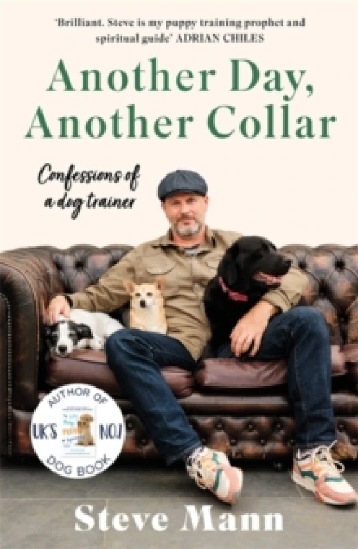 Image of Another Day, Another Collar : Confessions of a Dog Trainer: From the Author of EASY PEASY PUPPY SQUEEZY Paperback / softback