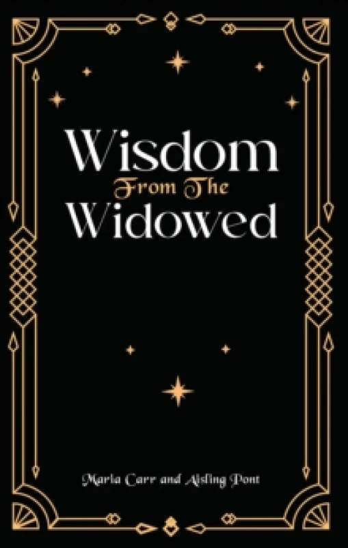 Image of Wisdom from the Widowed. Paperback. By Maria Carr, Aisling Pont Books