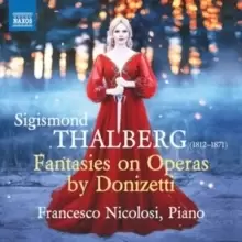 Image of Sigismond Thalberg: Fantasies On Opera By Donizetti