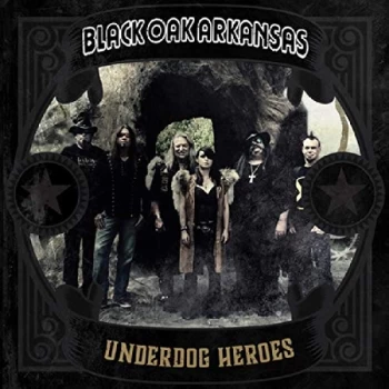 Image of Black Oak Arkansas - Underdog Heroes CD