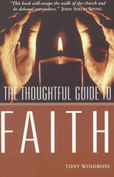 Image of The Thoughtful Guide to Faith by Tony Windross Book