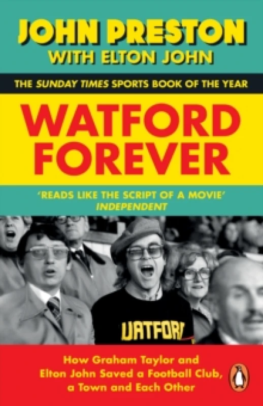 Image of Watford Forever. Paperback. By John Preston, Elton John Books