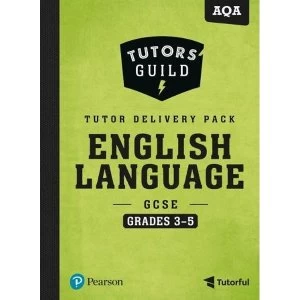 Image of Tutors' Guild AQA GCSE (9-1) English Language Grades 3-5 Tutor Delivery Pack Mixed media product 2018