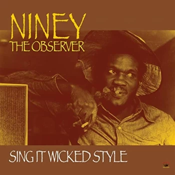Image of Niney The Observer - Sing It Wicked Style CD